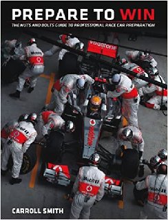 Prepare to Win The Nuts and Bolts Guide to Professional Race Car Preparation Prepare to Win The Nuts and Bolts Guide to Professional Race Car Preparation