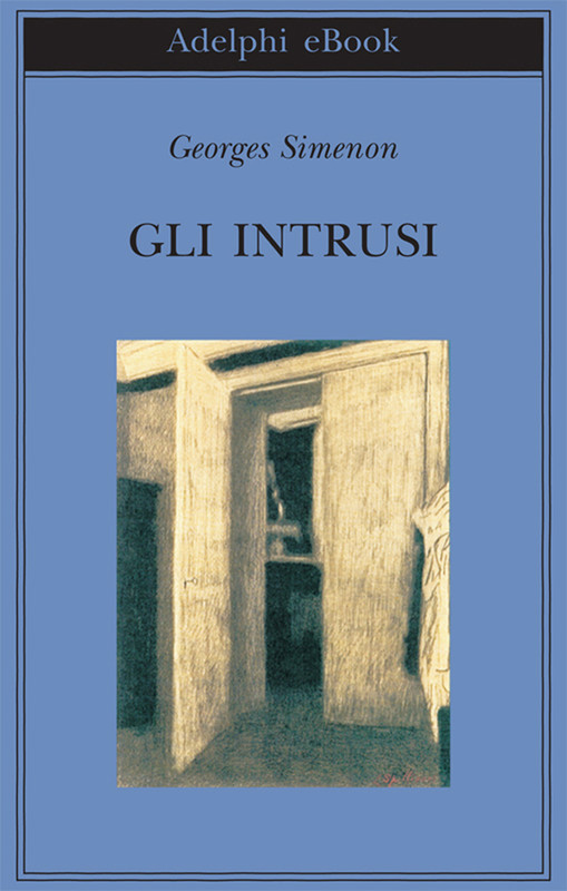 Georges Simenon - Gli intrusi (2013)