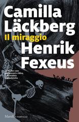 Camilla Läckberg, Henrik Fexeus – Il miraggio (2024)
