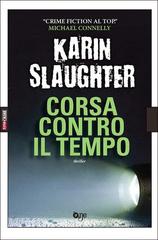Karin Slaughter – Corsa contro il tempo (2014)