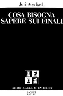 Yuri Averbakh - Cosa bisogna sapere sui finali (1986)