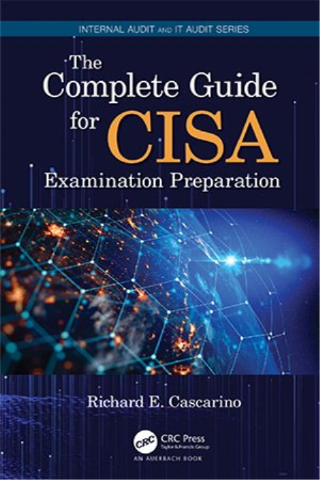 The Complete Guide for CISA Examination Preparation