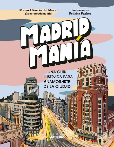 Madridmanía - Manuel García del Moral y Pedrita Parker (Multiformato) [VS]