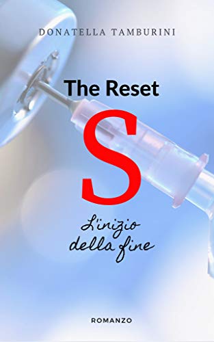 Donatella Tamburini –  The reset. S. L’inizio della fine (2021)