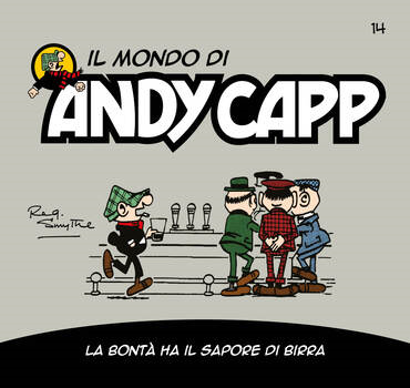 Il mondo di Andy Capp 14 - La bontà ha il sapore di birra (2022)