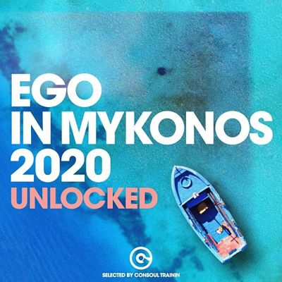 VA - Ego in Mykonos 2020 - Unlocked (Selected by Consoul Trainin) (07/2020) EG1