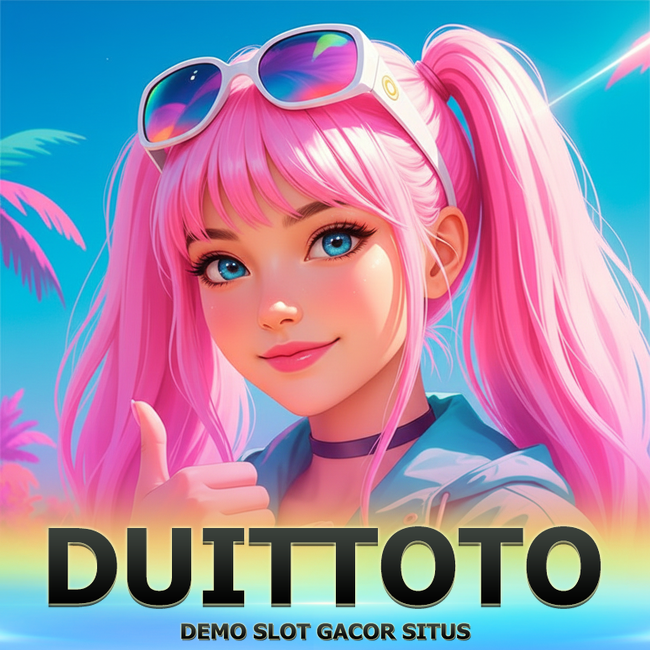 DUITTOTO Just Duit It Toto Maxwin, RTP Tinggi Anti Rungkad Profit Constant