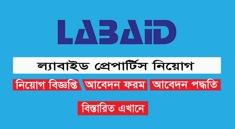 Labaid Properties Ltd Job Circular 2023