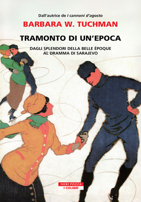Barbara W. Tuchman - Tramonto di un'epoca (2026)