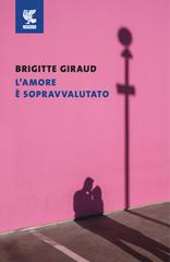 Brigitte Giraud – L’amore è sopravvalutato (2026)