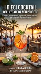 Enea Brera (a cura di) – I dieci cocktail dell estate (2026)