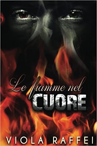 Viola Raffei – Le fiamme nel cuore (2017)