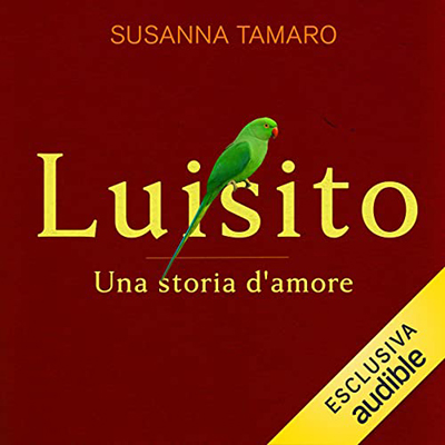 Susanna Tamaro - Luisito꞉ Una storia d'amore (2022) (mp3 - 128 kbps)