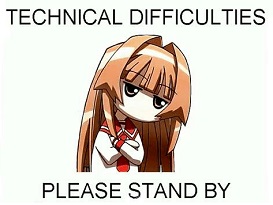 technical-difficulties-please-stand-by01.jpg