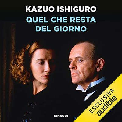 Kazuo Ishiguro - Quel che resta del giorno (2022) (mp3 - 128 kbps)