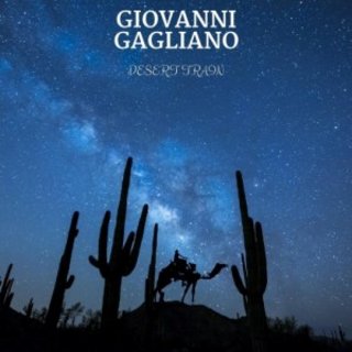 Giovanni Gagliano - Desert Train (2018).mp3 - 320 Kbps