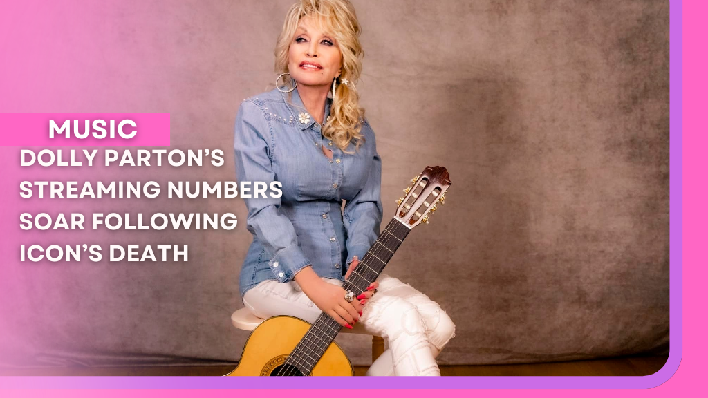 Dolly Parton’s streaming numbers soar following icon’s death
