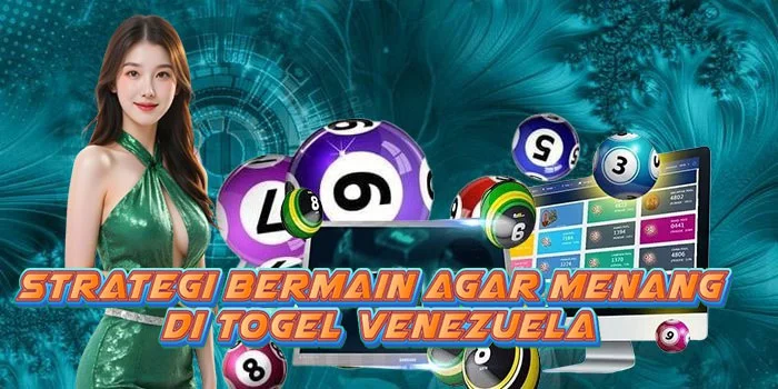 Strategi Bermain Agar Menang di Togel Venezuela