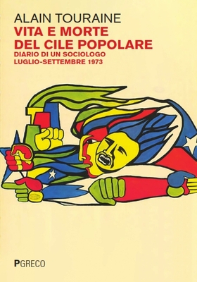 Alain Touraine - Vita e morte del Cile popolare (2025)