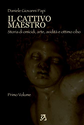 Daniele Giovanni Papi – Il cattivo maestro. Parte 1 (2020)