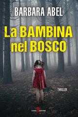 Barbara Abel – La bambina nel bosco (2018)