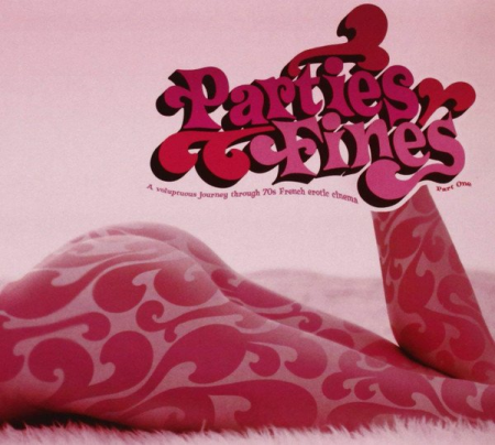 VA   Parties Fines: A Voluptuous Journey Through 70s French Erotic Cinema (2008)
