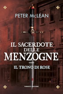Peter McLean - Il trono di rose 2. Il sacerdote delle menzogne (2022)