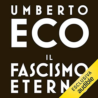Umberto Eco - Il fascismo eterno (2019) (mp3 - 128 kbps)
