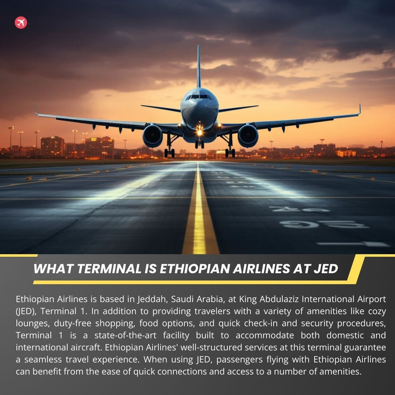 What Terminal is Ethiopian Airlines at JED