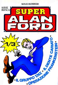 Super Alan Ford Serie Bianca 001 - Numeri 001, 002, 003 (1983)