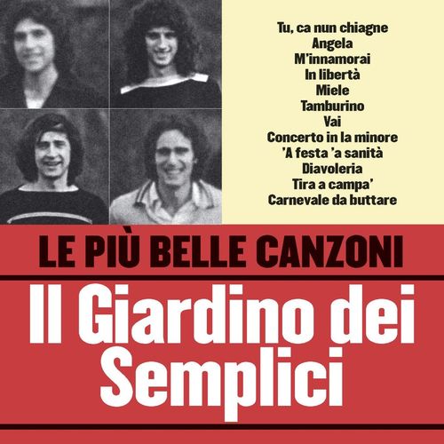 Il Giardino Dei Semplici - Le più belle canzoni del Giardino dei Semplici [Album] (Fonit Cetra WMI, 2006) FLAC