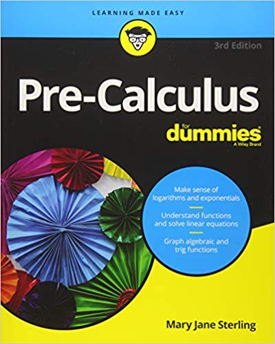 Pre-Calculus For Dummies, Third Edition (PDF)