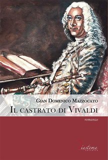 Gian Domenico Mazzocato - Il castrato di Vivaldi (2024)
