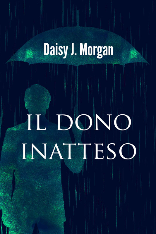 Daisy J. Morgan – Il dono Inatteso (2020)