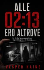 Vesper Kaine – Alle 02:13 ero altrove (2026)