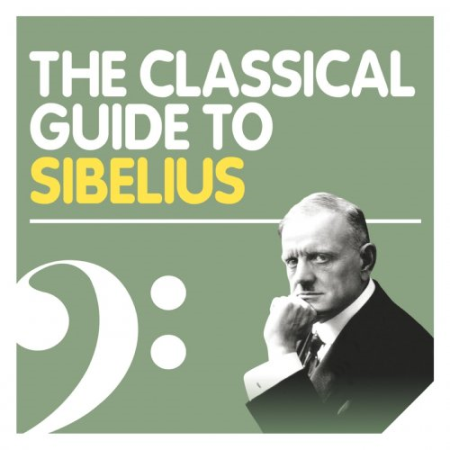 VA - The Classical Guide to Sibelius (2010)