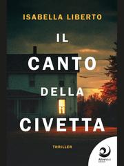 Isabella Liberto – Il canto della civetta (2026)