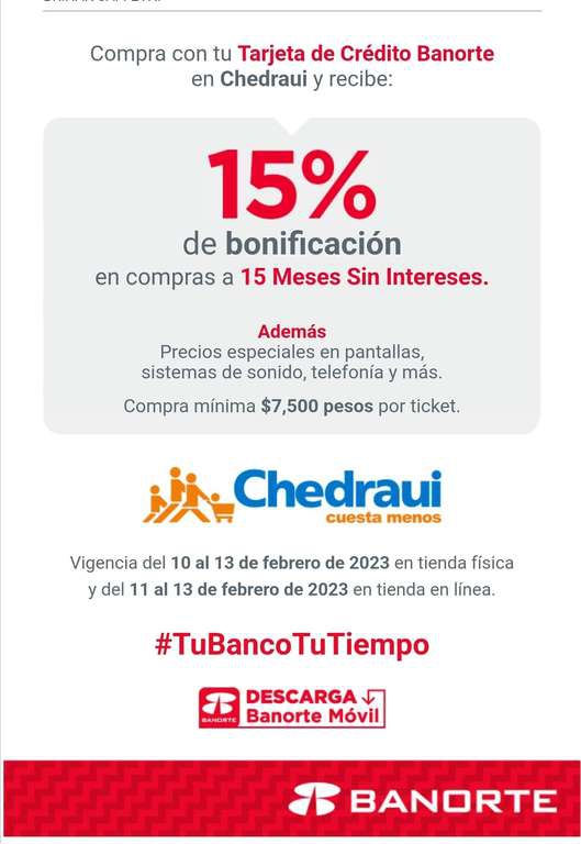 Banorte: 15% de bonificacion comprando con TDC en Chedraui a 15MSI 
