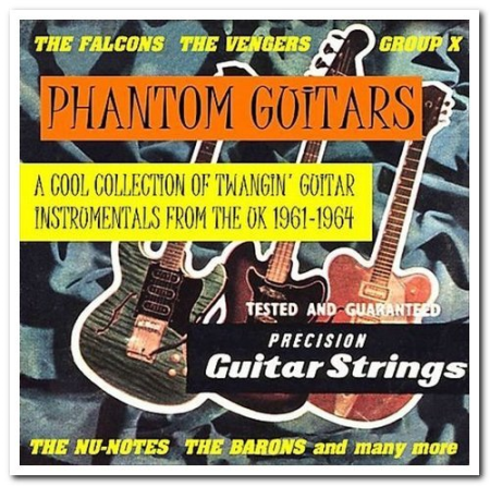 d916c62e ec69 49d6 8f25 7582b323f5ad - VA - Phantom Guitars: A Cool Collection of Twangin' Guitar Instrumentals From The UK 1961-1964 (2008) MP3