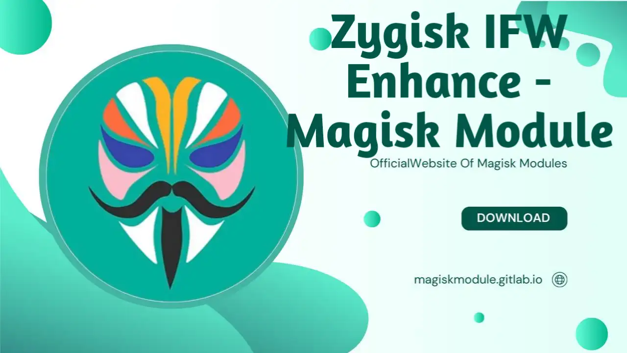 Zygisk IFW Enhance - Magisk Module