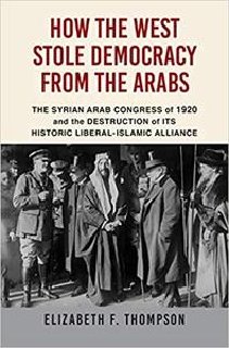 How the West Stole Democracy from the Arabs