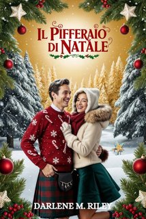 Darlene M. Riley - Il pifferaio di natale. Un romanzo d'amore delle Highlands (2024)