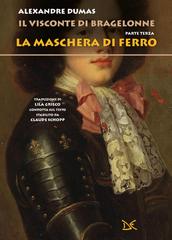 Alexandre Dumas – La maschera di ferro. Il visconte di Bragelonne (2026)