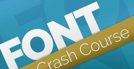 Font Crash Course - Learning the Basics of Font and Typography Font Crash Course - Learning the Basics of Font and Typography