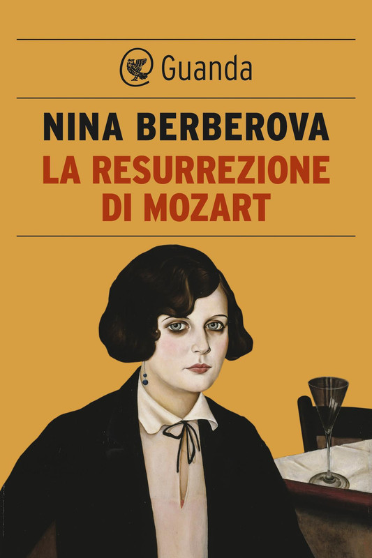Nina Berberova – La Resurrezione di Mozart (2016)