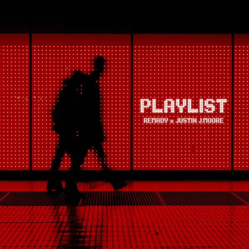 Remady & Justin J. Moore - Playlist (Extended Mix)