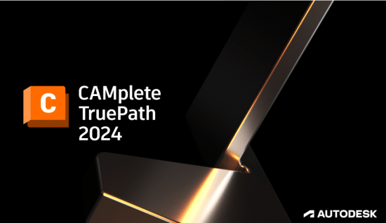 Autodesk CAMplete TruePath 2024.1 (x64) Multilanguage