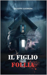 Giuseppe Guerrera - Il figlio della follia (2024)