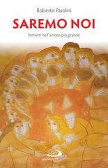 Roberto Pasolini – Saremo noi (2021)