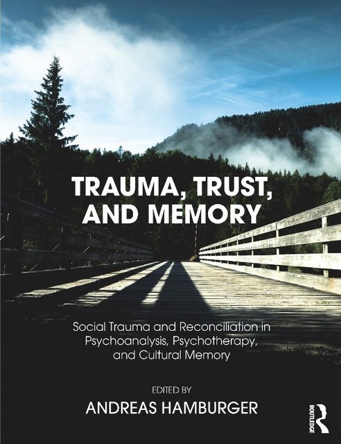 Trauma, Trust, and Memory by Andreas Hamburger